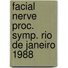 Facial nerve proc. symp. rio de janeiro 1988 door Onbekend