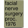 Facial nerve surgery proc. 1976 door Onbekend