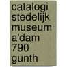 Catalogi stedelijk museum a'dam 790 gunth door R.H. Fuchs