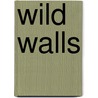 Wild walls door Onbekend