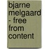 Bjarne Melgaard - Free From Content