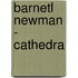 Barnetl Newman - Cathedra