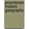 Polynesian instant geography by P. Healy