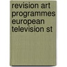 Revision art programmes european television st by Maarten Bertheux