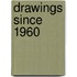 Drawings since 1960