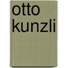 Otto kunzli door Otto Kunzli