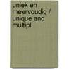 Uniek en meervoudig / unique and multipl door Wim Beeren