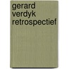 Gerard verdyk retrospectief door R.H. Fuchs