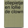 Oliepietje en lollie de clown by Linders