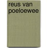 Reus van poeloewee door Eerden