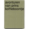 Avonturen van prins koffieboontje