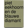 Piet eekhoorn en de blauwe diamant by Zonneveld