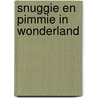 Snuggie en pimmie in wonderland by Rijswijk