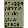 Snuggie pimmie en de grote griebel by Rijswijk