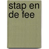 Stap en de fee by Tol