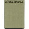 Volkskatechismus door Marjan Brouwers
