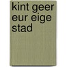 Kint geer eur eige stad by Jaspar