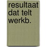 Resultaat dat telt werkb. by Wieslander