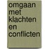 Omgaan met klachten en conflicten