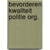 Bevorderen kwaliteit politie org.