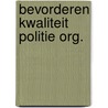Bevorderen kwaliteit politie org. door Raf Goossens