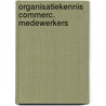 Organisatiekennis commerc. medewerkers door Raf Goossens