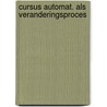 Cursus automat. als veranderingsproces door Raf Goossens