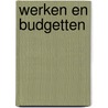 Werken en budgetten door Raf Goossens