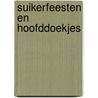 Suikerfeesten en hoofddoekjes by R. van Ekdom