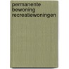 Permanente bewoning recreatiewoningen door J.S. Muijsson