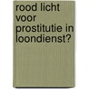 Rood licht voor prostitutie in loondienst?