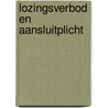 Lozingsverbod en aansluitplicht door A. Van Balen