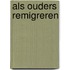 Als ouders remigreren