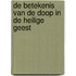 De betekenis van de doop in de Heilige Geest