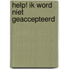 Help! Ik word niet geaccepteerd by J.P.H. Zijlstra