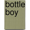 Bottle boy door K. van der Zwet-Thate