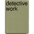Detective work