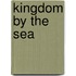 Kingdom by the sea