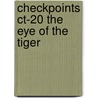 Checkpoints ct-20 the eye of the tiger door Ton Vink