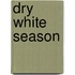 Dry white season