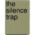 The silence trap