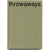 Throwaways door K. van der Zwet-Thate