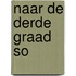 Naar de derde graad so