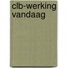 CLB-werking vandaag by T. Van Acher