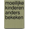 Moeilijke kinderen anders bekeken door Congresgroep Caleidoscoop