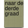 Naar de derde graad by Unknown