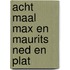 Acht maal max en maurits ned en plat
