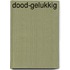 Dood-gelukkig