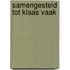 Samengesteld tot klaas vaak