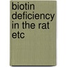 Biotin deficiency in the rat etc door Schryver